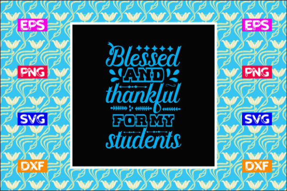 Teacher SVG Design: Blessed and Thankful