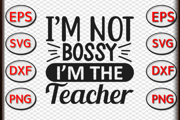 Teacher Svg Design: “I’m Not Bossy, I’m The Teacher” – A Designer’s Honest Review