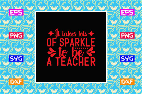 Teacher SVG Design: It Takes Lots of Sparkle