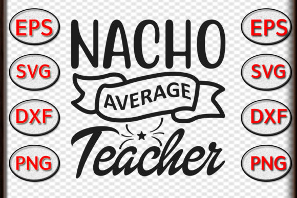 Teacher Svg Design, Nacho Average: A Designer’s Real-World Review