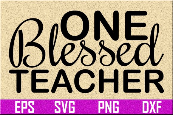 Teacher Svg Design: One Blessed Teacher Review for Real Embroidery Use