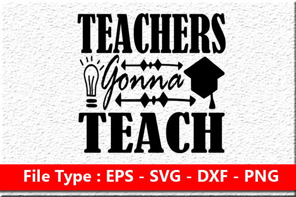 Teacher Svg Design: Teachers Gonna Teach Review