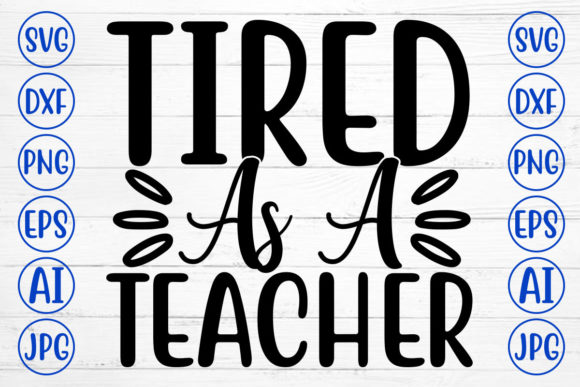 Tired As a Teacher Svg: A Designer’s Real-Use Review